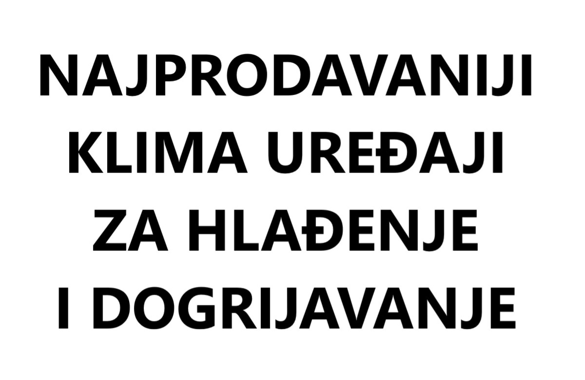 KLIME ZA HLAĐENJE I DOGRIJAVANJE